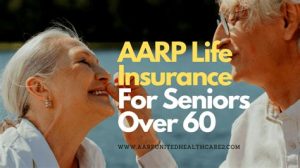 The Evolution of Senior Life Insurance: AARP's Impact